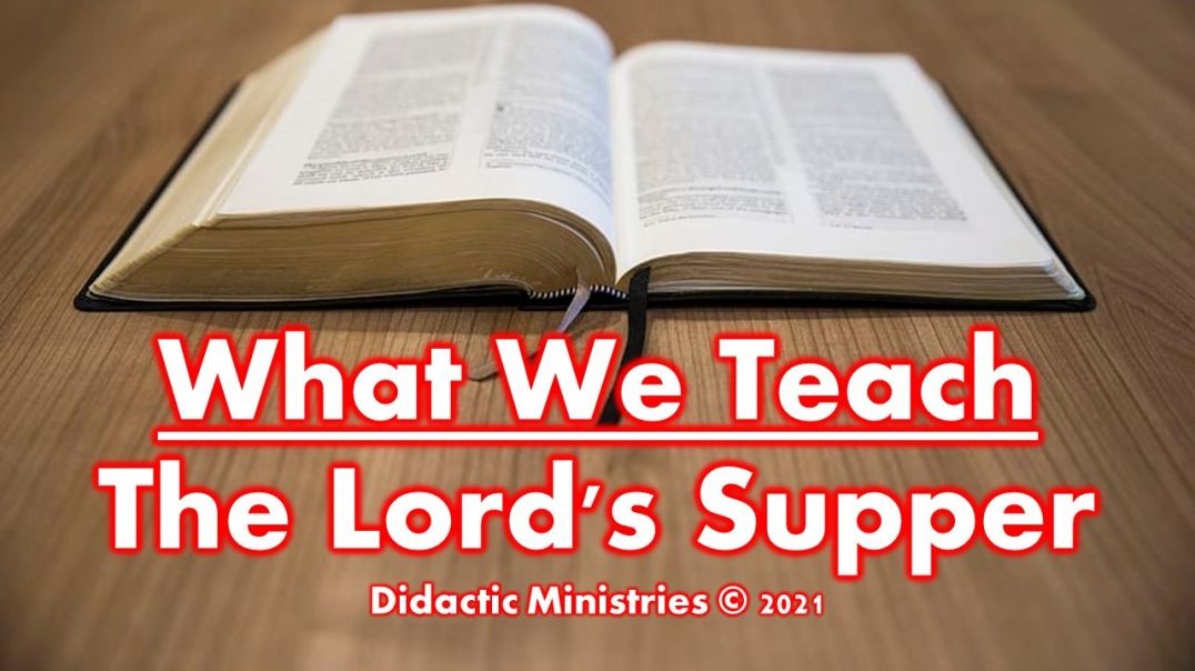What we teach about the Lord’s Supper
