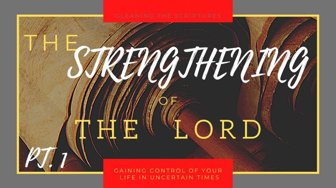 ⁣The Strengthening of The Lord Pt 1 of 3