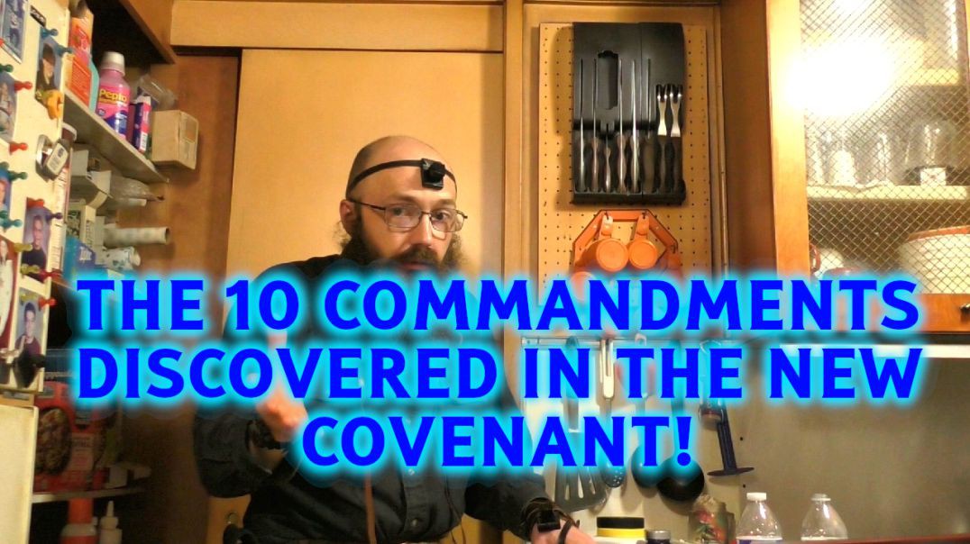 The Ten Commandments In The New Covenant Discovered Testimant 10