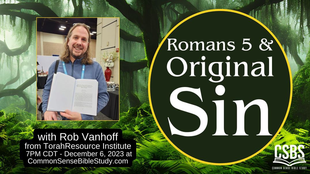 ⁣Original Sin and Righteousness with Rob Vanhoff