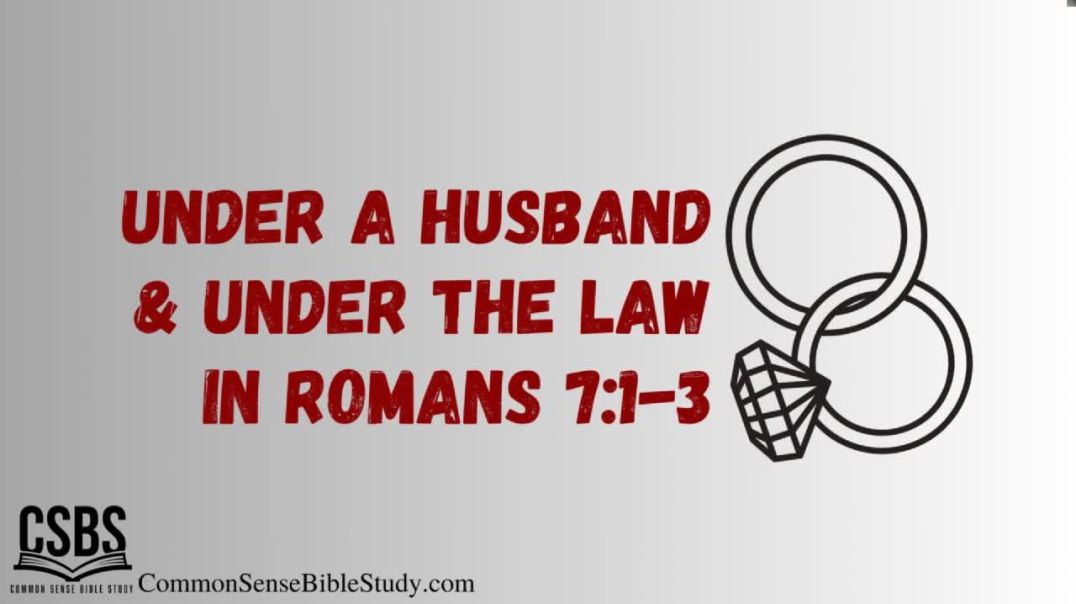 ⁣Under a Husband and Under the Law in Romans 7:1-3