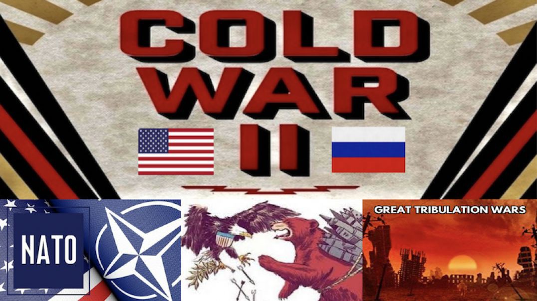 ⁣COLD WAR II, the NATO Beast, the American Eagle, the Russian Bear, and the Great Tribulation Wars-SD