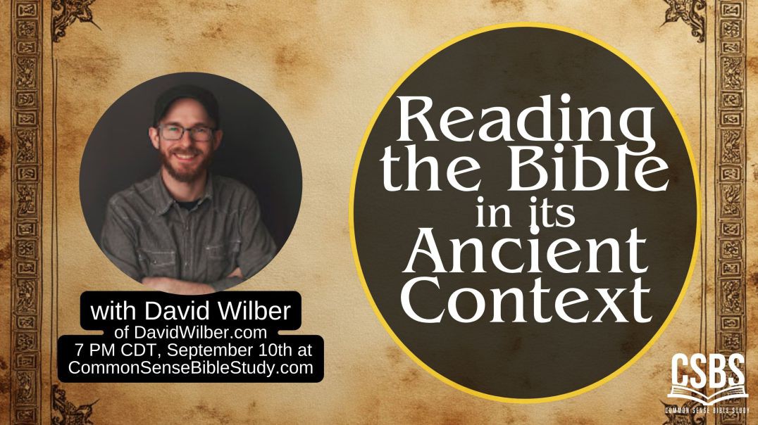 The Bible's Ancient Context with David Wilber