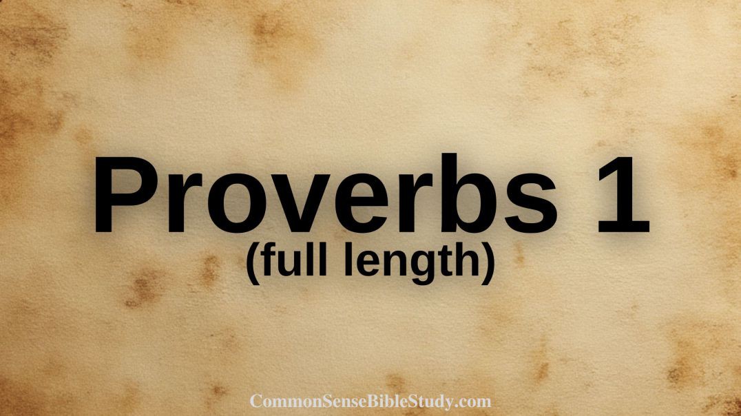 Proverbs 1 with CSBS (full length)