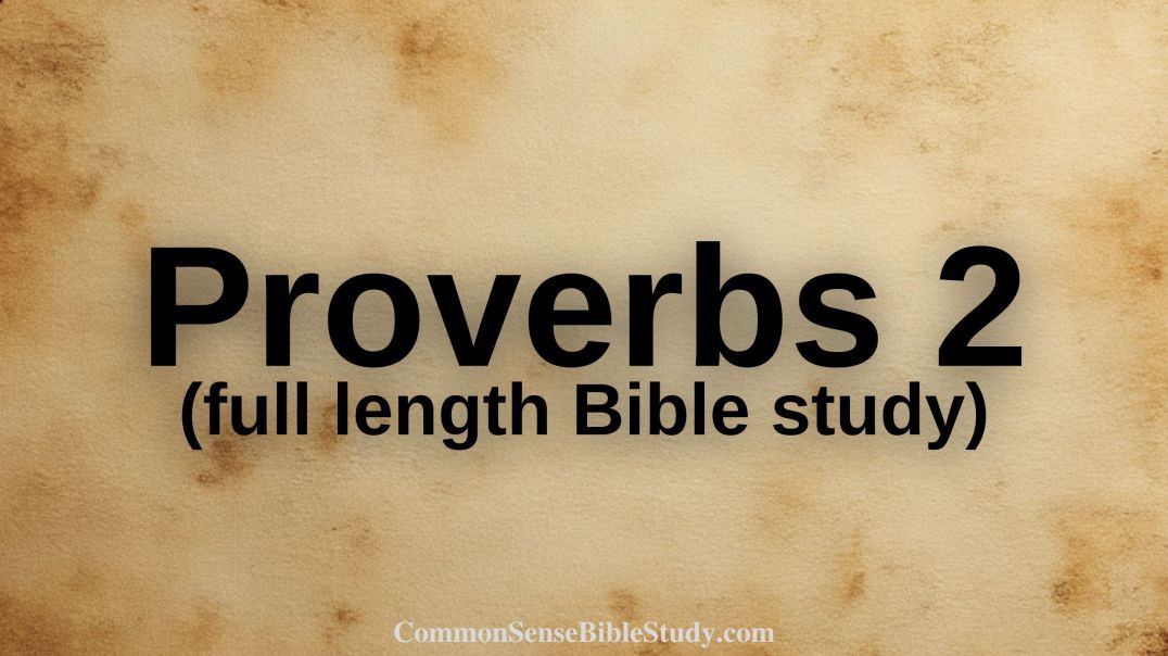 Proverbs 2 with CSBS (full length)