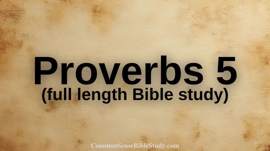 Proverbs 5 with CSBS (full length)