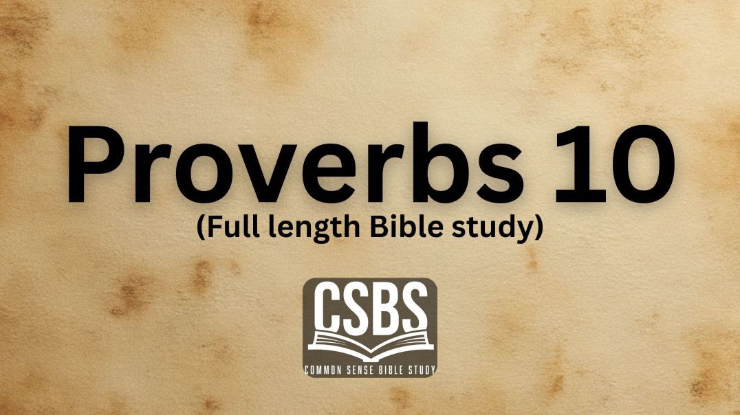 Proverbs 10 with CSBS (full length)