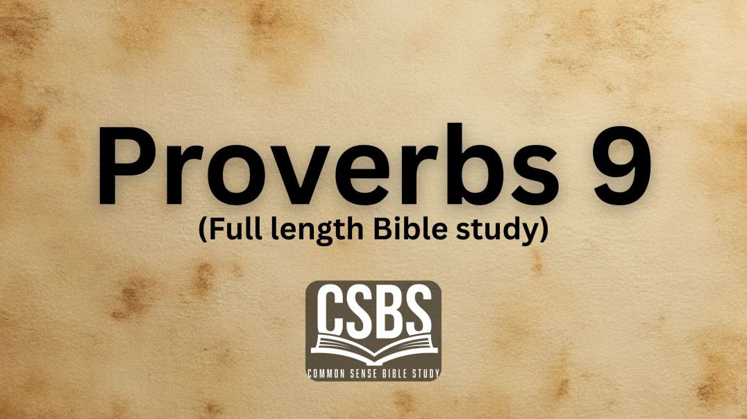Proverbs 9 with CSBS (full length)
